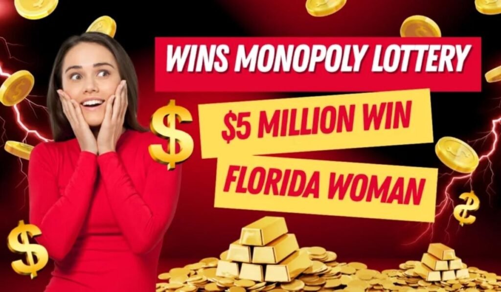 florida woman wins monopoly lottery